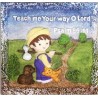 Teach Me Thy Way, O Lord